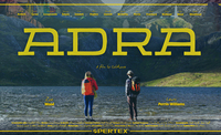 Two climbers face away from the camera at the edge of a body of water, looking across to a dark shady mountainous crag. Able the crag, other features of North Wales rise up, including colourful houses, a lighthouse, and more mountainous views. Faint text with journal entries from Pete's Eats can be seen across the image. Bright daffodil yellow text is laid across the image: ADRA, A film by Coldhouse. Featuring Zoe Wood, Lewis Perrin-Williams, Nick Bullock, Julie Carter, Rachel Crewesmith, Johnny Dawes, Tim Emmett, Alun Hughes, Mandy Glanvill, James McHaffie, Jim Perrin, Paul Pritchard, John Redhead, Ray Wood, Cathy Woodhead. In association with Everyfield Films. Director: Emma Crome. Co-director: Menna Wakeford. Executive Producer: Matt Pycroft. Producer: Harriet Sykes. Assistant Producers: Tim Burton & Orla O'Muiri. Cinematography: Matt Hardy, Ryan Goff, Roxanna Barry & Steve Wakeford. Safety: James McHaffie. Photography: Lena Drapella. Accessibility: Find It Film. Sound Design & Mix: We Are Audio. Sound Designers: Ruth Rainey & Jaz Harvey. Dubbing Mixer: Ben Mason. Sponsored by Pertex.